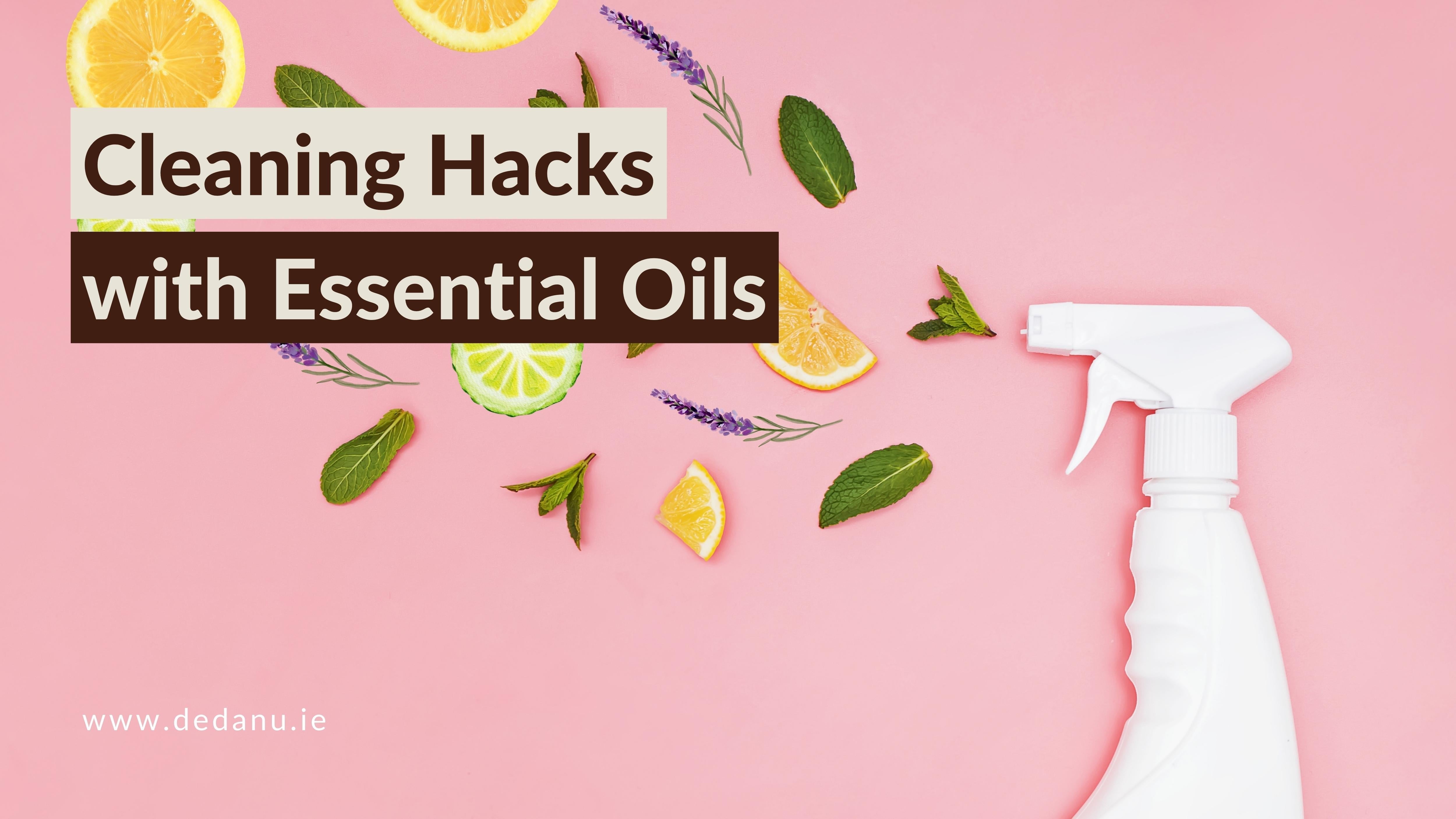 Cleaning Hacks with Essential Oils – deDANÚ Health & Wellness