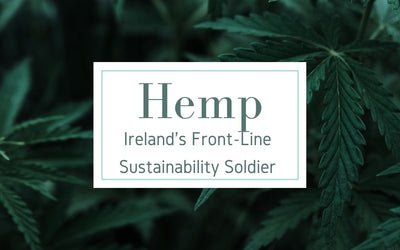 There’s More to Hemp Than CBD for Ireland