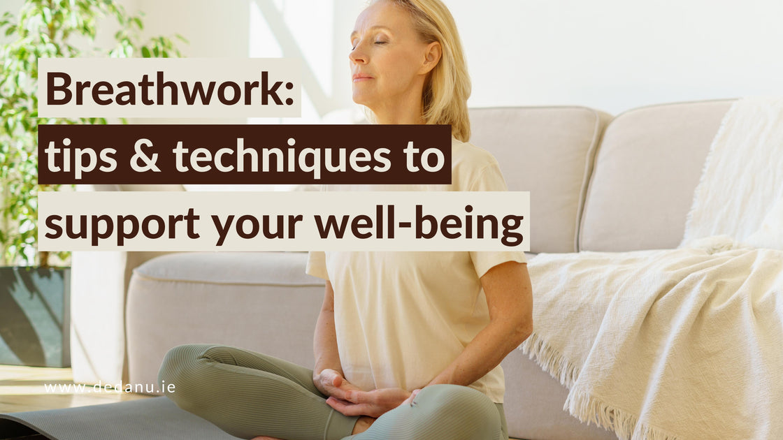 Breathwork: Tips and techniques to support your well-being – deDANÚ ...