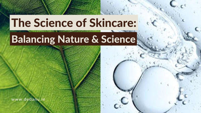 The Science of Skincare: How deDANÚ Balances Nature and Science to Create Effective Products